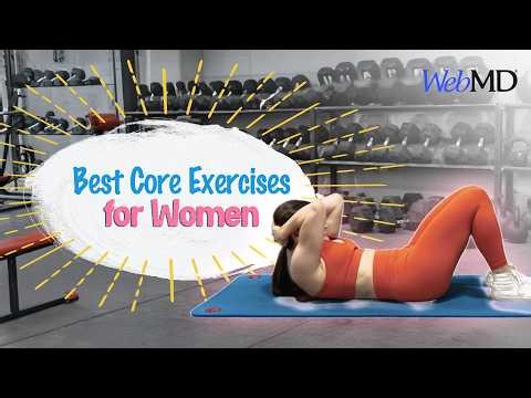 Best Core Exercises for Women: A Step-by-Step Guide | WebMD