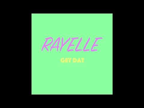 RAYELLE "Get Dat"
