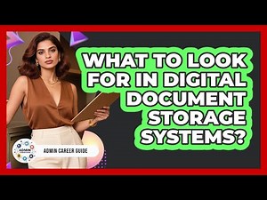 What To Look For In Digital Document Storage Systems?