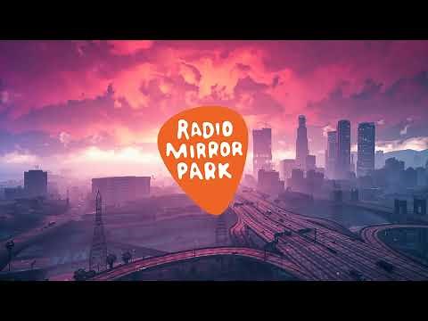 GTA V & GTA Online — Radio Mirror Park | Full radio station
