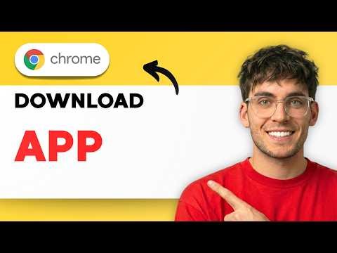How to Download Google Chrome App [2026 Full Guide]