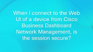 Cisco Tech Talk: Cisco Business Dashboard (CBD) FAQs Part 2 - Cisco Video Portal