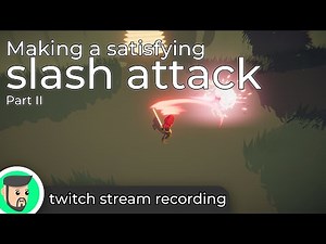 Making a satisfying slash attack (Part II) | Unity VFX/gamedev stream