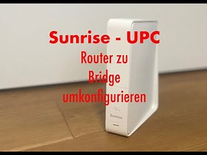 UPC / Sunrise Router zu Bridge umkonfigurieren