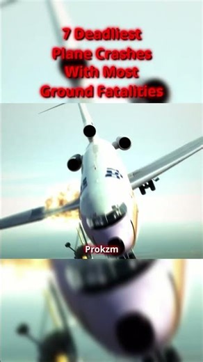 7 Deadliest Plane Crashes With Most Ground Fatalities #aviation #planecrash #aviationdisaster