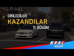 Kral FM & Kral Pop Radyo'yu Dinlediler Kazandılar 11.Bölüm