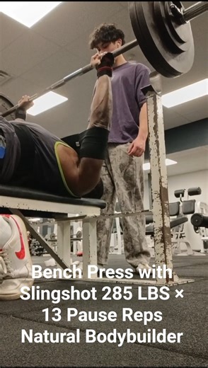 Bench Press with Slingshot 285 LBS ×13 Pause Reps Natural Bodybuilder bw 237 #naturalbodybilding