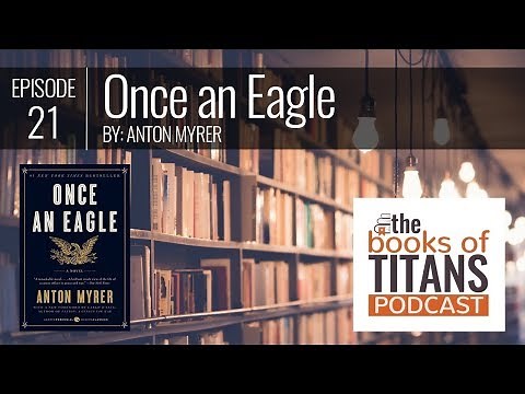 #21: Once an Eagle by Anton Myrer