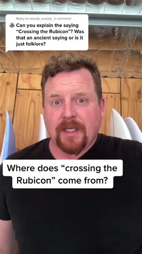 The Origin of Crossing the Rubicon Explained