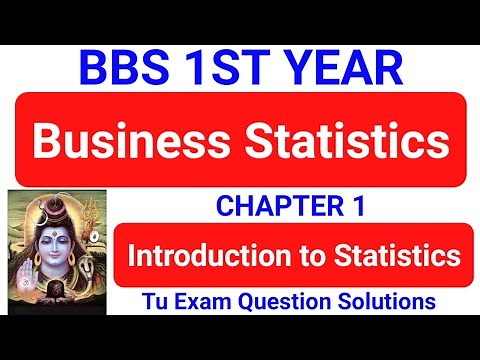 Introduction to Statistics | Bbs 1st year Business Statistics chapter 1 TU Solution chapter 1 Exam