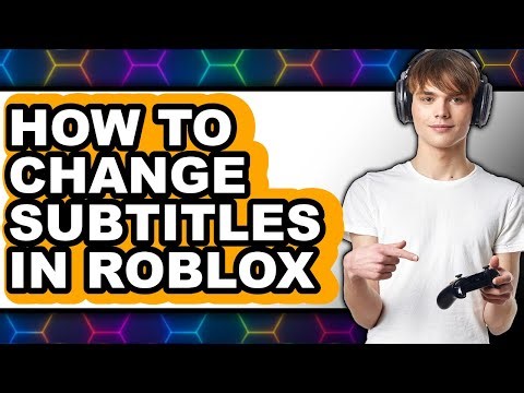 How to Change Subtitles in Roblox (only Way)