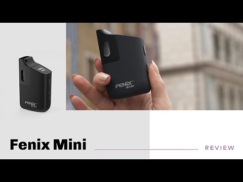 Fenix Mini Vaporizer Review - short&sweet