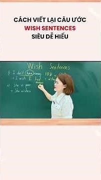 English for 9th Grade. Rewriting Wish Sentences. Super easy to understand.