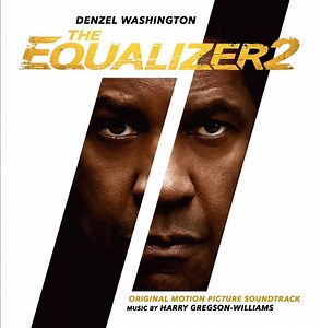 Harry Gregson-Williams - The Equalizer 2 (Original Motion Picture Soundtrack)