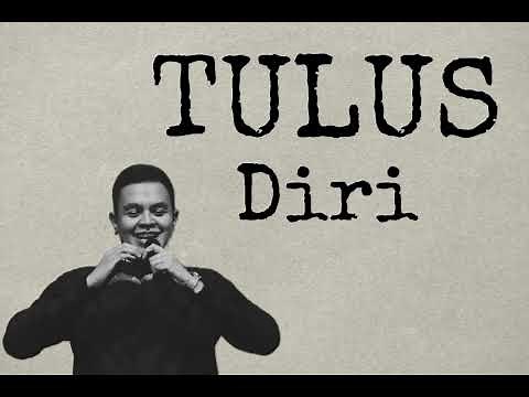 Diri - TULUS [Lirik Lagu] // Luka, luka, hilanglah luka, Biar senyum jadi senjata