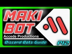 Complete Guide To Maki All Purpose Moderation Bot For Discord! | Discord Bots Guide