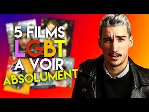 5 FILMS LGBT À VOIR ABSOLUMENT !!!