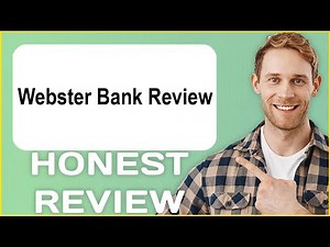 Webster Bank Review | My Usage Experience