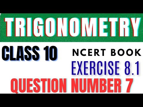 Trigonometry class 10 Ncert BookExercise 8.1 Question Number 7solutionTrigonometry class 10 solution