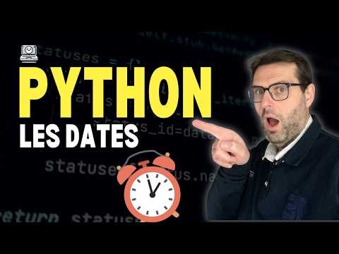 Python datetime : arrête de galérer avec les dates