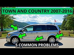 5 Most Common Problems of the Chrysler Town and Country 2007 - 2016