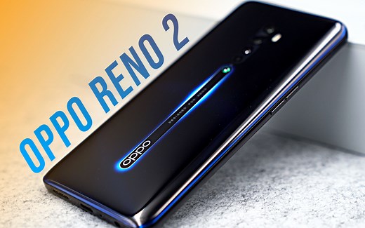 OPPO Reno 2深度评测 4800万四摄相机 视频超级防抖 屏下指纹 鲨鱼鳍式升降摄像头