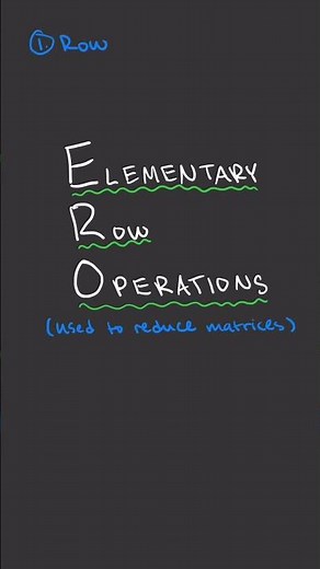 Intro to EROs (Elementary Row Operations)