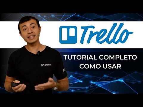 Como usar Trello | Tutorial completo para organizar os seus projetos