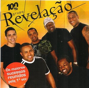Grupo Revelação – 100% - Os maiores sucessos reunidos pela 1ª vez (2009, CD)
