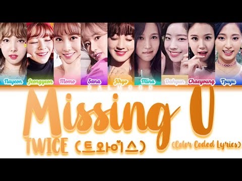 TWICE (트와이스) - Missing U [Color Coded Lyrics Han|Rom|Eng]