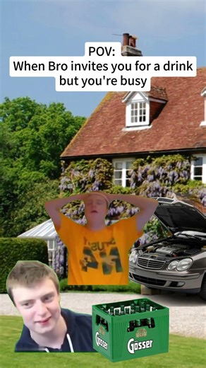 When Bro invites you for a drink but you're busy...