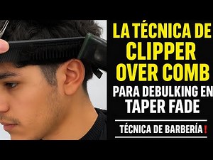 ✂️ The Clipper Over Comb Technique for Debulking in the Taper Fade