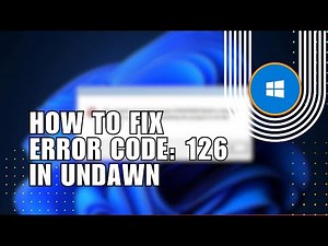 ✅ MASTERY: How to Fix Error code: 126 in Undawn | Solution