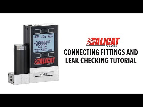 Alicat Instruments: How To - Connect Fitting and Check for Leaks