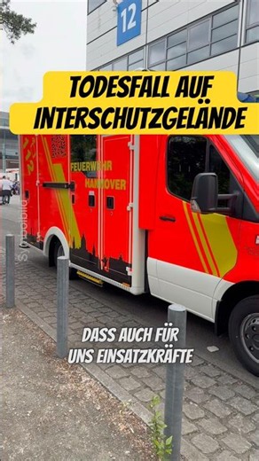 🚒 Todesfall auf Interschutz-Gelände bei Feuerwehrwettkampf 👨‍🚒 #firefit #interschutz #hannover