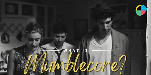 What Is Mumblecore? And Why Is It Still Important for Indie Filmmakers?