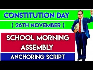 Morning Assembly Anchoring Script(Constitution Day ,26th Nov)