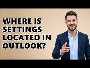 Where Is Settings Located In Outlook?