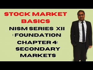 NISM Series XII Foundation Course | Chapter 4 - Secondary Markets