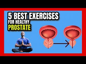 Top 5 Best Exercises for Your Enlarged Prostate