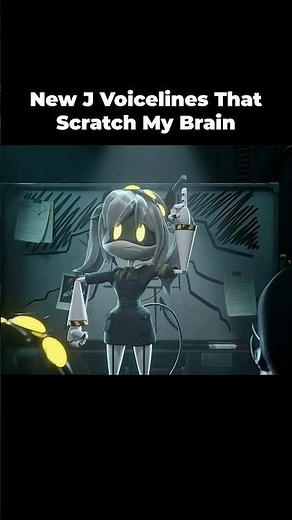 New J Voicelines That Scratch My Brain