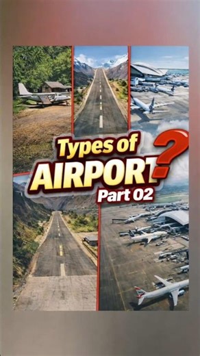 Types of Airport.❤️ Part 02