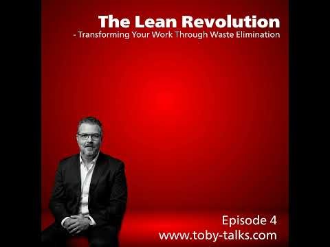 Episode 4 - The Lean Revolution: Transforming Your Work Through Waste Elimination