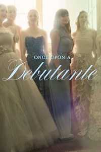 Once Upon a Debutante (2025) - Movie