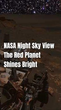 Mesmerizing Night Sky View of Mars | NASA Real-Time Planetary Beauty