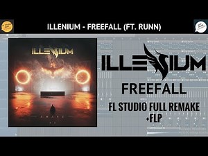 Illenium - Free Fall (Ft. Runn) [FL STUDIO FULL REMAKE] +FLP