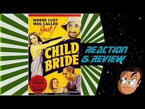 Reaction & Review | Child Bride