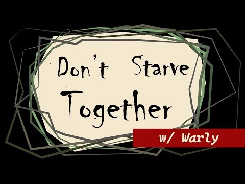 Don't Starve Together w/ Warly Days 45 and 46: Capturing Spiders