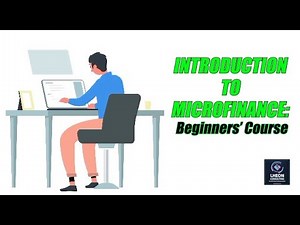 INTRODUCTION TO MICROFINANCE Beginners Course