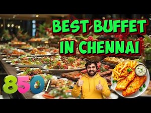 Best Buffet in Chennai | Unlimited Feast at Palmshore Annanagar | Tamil Food Review